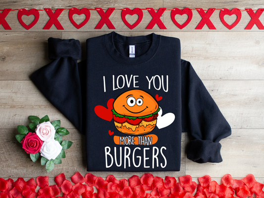 I love you more then burgers