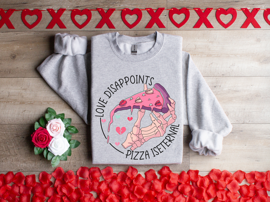 love disappoints pizza is eternal